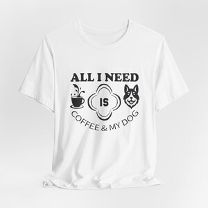 Coffee and Dog Lover Shirt: Funny Dog Mom Tee