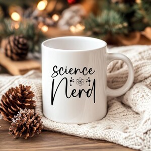 Science Nerd Mug - Perfect Gift for Scientists, Teachers, Students, Science Lovers, Birthday Present