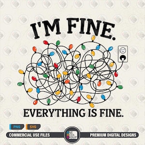 I'm F9. Everything is Fine SVG PNG, Tangled Christmas Lights, Christmas Shirt Design