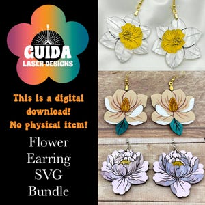 May include: A digital download bundle of flower earring SVG designs. The image showcases three pairs of earrings: white and yellow daffodils, tan and white magnolia blossoms, and lavender and white peony-style flowers. The Guida Laser Designs logo is also visible.