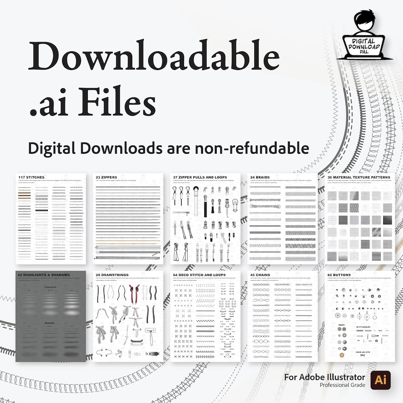May include: A collection of downloadable .ai files for Adobe Illustrator. The image displays various design elements, including stitches, zippers, braids, and texture patterns. Text on the image reads "Digital Downloads are non-refundable."