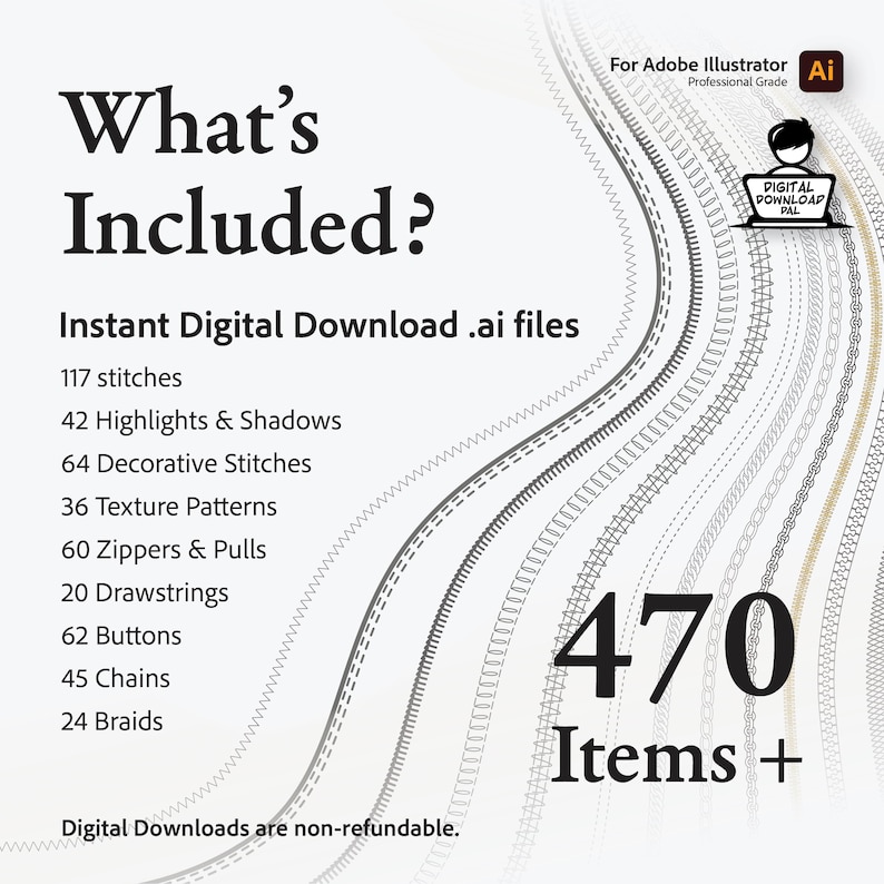 May include: Digital download graphic design elements for Adobe Illustrator. The image includes the text "What's Included?" and lists 117 stitches, 42 highlights & shadows, 64 decorative stitches, and 470 items total.