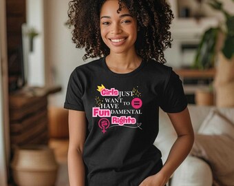 Girls Just Want to Have Fundamental Rights T-Shirt