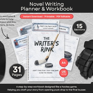 May include: A novel writing planner and workbook titled The Writer's Rink, featuring a hockey theme with a stick and puck graphic. The printable PDF includes 31 pages, 15 sections, and is available in A4 and US Letter sizes for plot structuring.