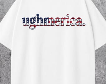 Ughmerica PNG, Political Humor Independence Day Patriotic Protest USA Election png Fourth Of July Clipart (Digital Download)