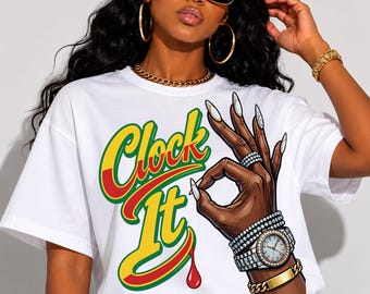 Juneteenth Shirt PNG | Afrocentric Black Girl Magic Design | Clock It Graphic Tee | Sublimation PNG | Black Queen Celebration Shirt