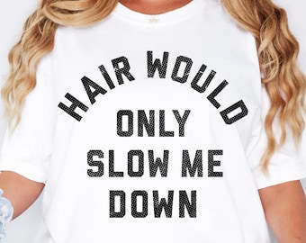 Hair Would Only Slow Me Down PNG: Funny Bald Dad Humor Design png Retro Father Appreciation Graphic (Digital Download)