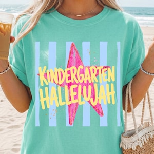 Comfort Colors Kindergarten Hallelujah Shirt, Christian Back to School Apparel, Kindergarten teacher shirt, kinder teacher shirt, Christian