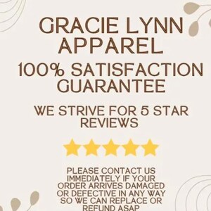 Pode incluir: Um gr&aacute;fico informativo bege com o texto GRACIE LYNN APPAREL, 100% SATISFACTION GUARANTEE, WE STRIVE FOR 5 STAR REVIEWS, e instru&ccedil;&otilde;es para contato em caso de pedidos danificados, acompanhado por cinco estrelas amarelas.