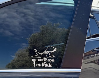 Im thick bumper Sticker / decal sticker / funny sticker