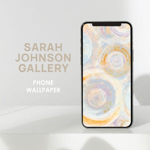 May include: A phone wallpaper with a colorful abstract design featuring overlapping circles in shades of blue, yellow, and white. The text "Sarah Johnson Gallery" is visible at the bottom of the image.