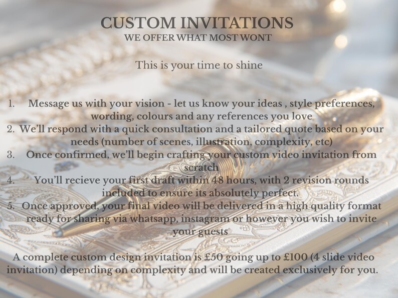 May include: Image promoting custom video invitations. Text reads "Custom Invitations, We offer what most wont, This is your time to shine." Includes a pen on a decorative surface with text describing the process and features.