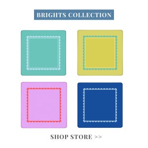 May include: Four square coasters in a bright colour palette. Each coaster has a solid colour centre with a scalloped border. The colours are teal, yellow, pink, and blue. The text "BRIGHTS COLLECTION" and "SHOP STORE >>" are displayed.