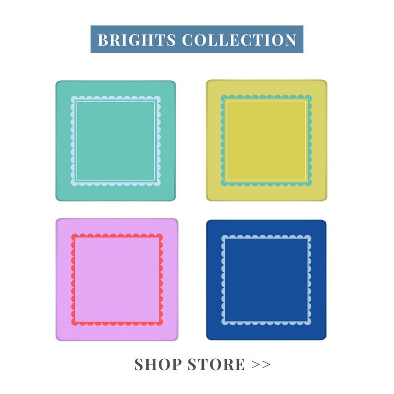 May include: Four square coasters in a bright colour palette. Each coaster has a solid colour centre with a scalloped border. The colours are teal, yellow, pink, and blue. The text "BRIGHTS COLLECTION" and "SHOP STORE >>" are displayed.