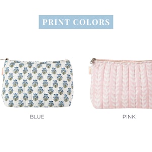 May include: Two cosmetic bags are shown. One is white with a blue floral pattern, labelled "BLUE." The other is pink with a vertical leaf pattern, labelled "PINK." The text "PRINT COLORS" is above.
