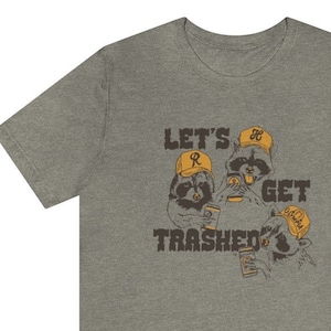 Let's get trashed Unisex  Tee