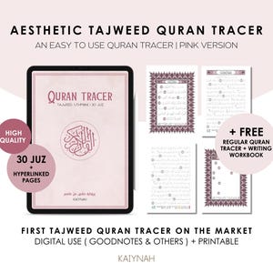 May include: A pink digital Quran tracer with the text "Quran Tracer" and "Tajweed Uthmani 30 Juz" on the cover. The image also shows a free regular Quran tracer and writing workbook. The text "First Tajweed Quran Tracer on the Market" and "Digital Use (Goodnotes & Others) + Printable" is also visible. The text "KAIYNAH" is at the bottom of the image.