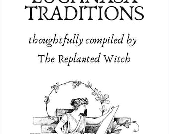 Pode incluir: Ilustração a preto e branco com o texto "CREATING LUGHNASA TRADITIONS" e "thoughtfully compiled by The Replanted Witch". A imagem mostra uma mulher em trajes clássicos a escrever num pergaminho, rodeada por elementos florais.
