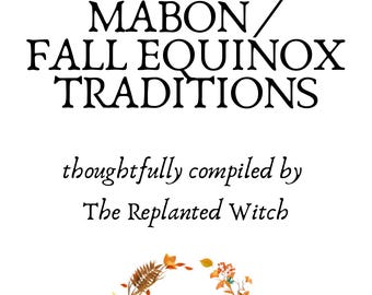 Pode incluir: Fundo branco com o texto "Creating Mabon / Fall Equinox Traditions". A imagem inclui folhas de outono laranja e vermelhas. O texto "thoughtfully compiled by The Replanted Witch" também está presente.