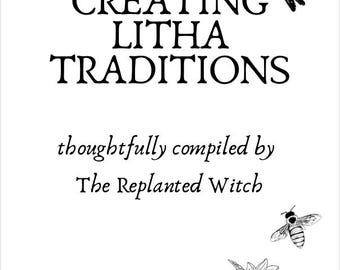 Pode incluir: Ilustração a preto e branco sobre fundo branco. O texto diz "CREATING LITHA TRADITIONS" com as palavras "thoughtfully compiled by The Replanted Witch" abaixo. A imagem inclui um pássaro, uma libélula, uma abelha e elementos florais.