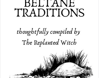 Pode incluir: Ilustração a preto e branco com o texto "CREATING BELTANE TRADITIONS" e "thoughtfully compiled by The Replanted Witch." A imagem mostra uma cena fantástica com fadas, cogumelos e vegetação.