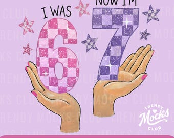 I was Six Now I’m Seven PNG 7th Birthday Girl PNG 6 7 Birthday Girl Girly Checkered Paint Stroke PNG Kids Birthday Shirt Banner Download