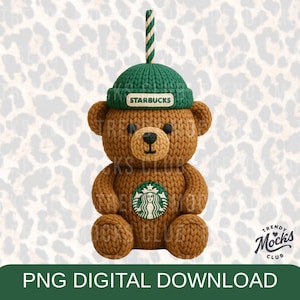 May include: A brown knitted bear ornament wearing a green beanie with the Starbucks logo. The bear has a Starbucks logo on its chest and a striped green and white string for hanging. The words "PNG DIGITAL DOWNLOAD" are at the bottom.