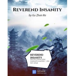 May include: A book cover featuring a blue and white mountain landscape with a black and white creature. The title is "Reverend Insanity" by Gu Zhen Re. The text also says "[Digital Collection] Complete Chapter 1-2334 PDF | EPUB" and "Qidian webnovel.com".