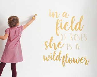 In A Field Of Roses She Is A Wild Flower Wall Decal, She is Fierce Decal, Girls Wildflower Wall Decals