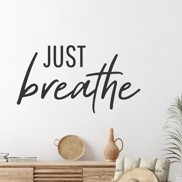 Just Breathe Vinyl Wall Decal, Motivational wall quote, Relaxing Wall Decal Quote, Office Wall Decor, Yoga Wall Quote