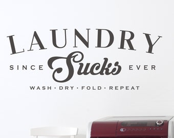 Laundry Sucks Vinyl Wall Decal, Laundry Room Decor, Laundry Sucks Wall Sticker, Laundry Room Vinyl Decals, Wash Dry Fold Repeat Decals