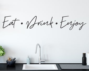 Eat Drink Enjoy Wall Decal Quote, Custom Kitchen Wall Decals, Kitchen Word Art, Kitchen Quote, Inspirational,