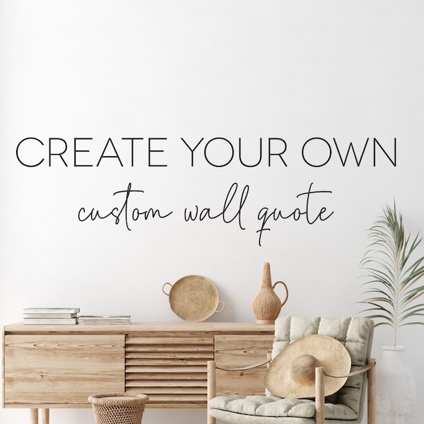 Custom Wall Quote Decal | Create your own Custom Decal | Custom Logo Wall Decal | Design your own Wall Quote | Customizable