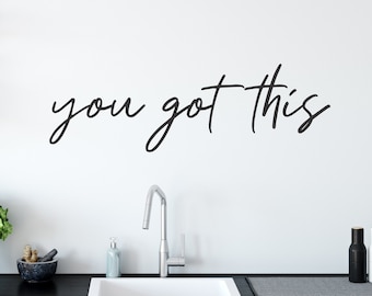 You got this Wall Decal, Motivational Wall Quotes, Mirror Decal, office wall decals