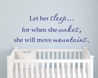 She will move mountains nursery Wall Decal, let her sleep vinyl wall decal, daughter nursery wall quote decals