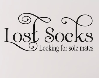 Vinyl Wall Decal Lost Socks Looking for Soul Mates -  Laundry Room Vinyl Wall Decal Quote - Laundry Decal - Laundry Room Wall Sticker