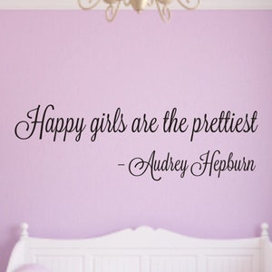 Happy girls are the prettiest girls vinyl wall quote, Pretty Girls Vinyl Wall Quote , Audrey Hepburn Wall Quote
