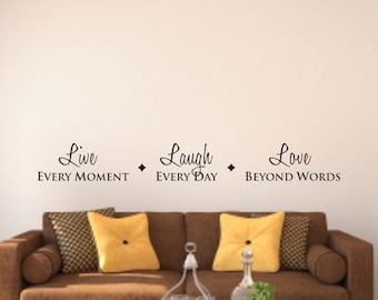 Live Every Moment - Laugh Every Day - Love Beyond Words Vinyl Wall Decal - Life Vinyl Wall Decal - Home Wall Decal Quote - Live Laugh Love