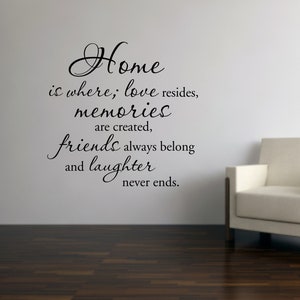 Home where love resides decal, memories and friends wall decal, Home Wall Quote, Laughter never ends wall decal image 2