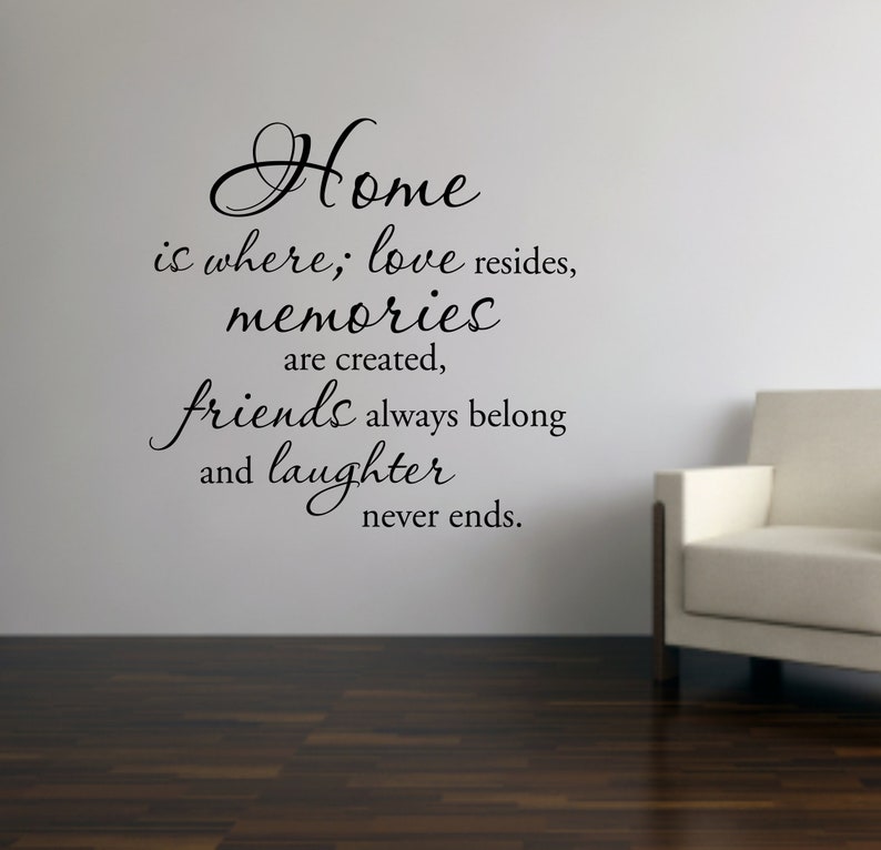 Home where love resides decal, memories and friends wall decal, Home Wall Quote, Laughter never ends wall decal image 2