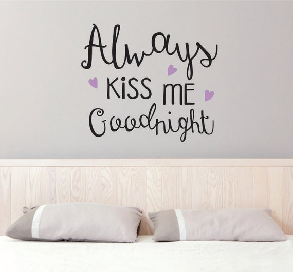 Always Kiss Me Goodnight Quotes Wall Decal Love Quote Stickers