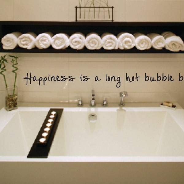 Happiness is a long hot bubble bath Vinyl Wall Decal  - bathroom bath tub Wall Decal - Vinyl Wall Decal - Bathroom Decor - Bathroom Decal