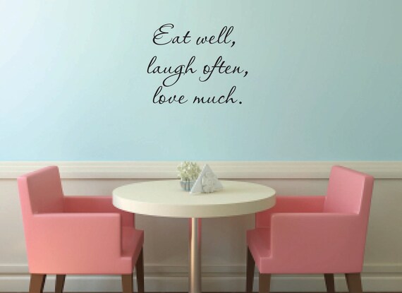 Eat Well Love Much Laugh Often Vinyl Wall Decal Sticker 