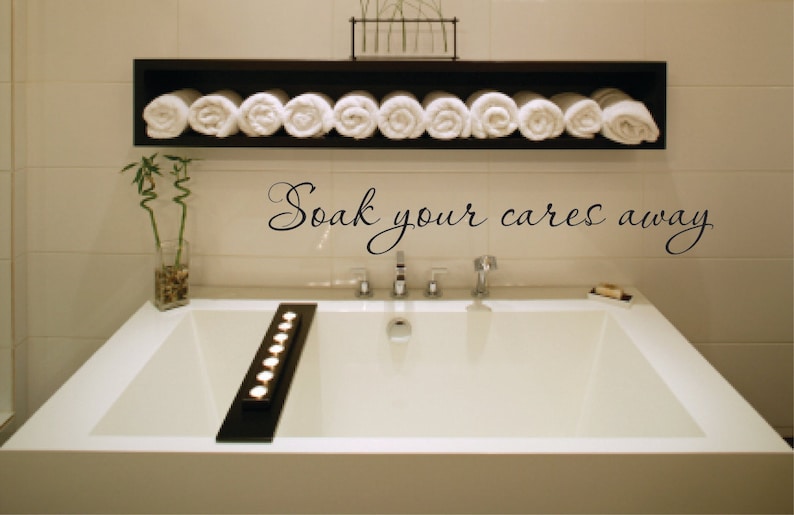 Wall Decal Quote Soak your cares away Vinyl Wall Decal Bathroom Bath Tub Wall Decal Bathroom Vinyl Wall Decal Soak Vinyl Wall Decal image 1