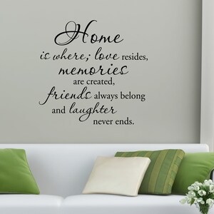 Home where love resides decal, memories and friends wall decal, Home Wall Quote, Laughter never ends wall decal image 5