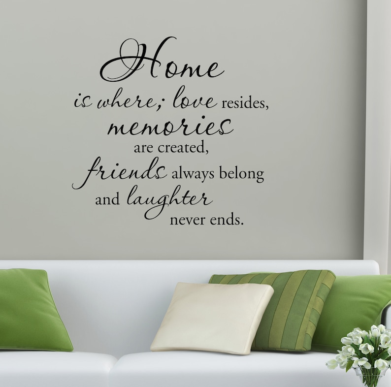 Home where love resides decal, memories and friends wall decal, Home Wall Quote, Laughter never ends wall decal image 5