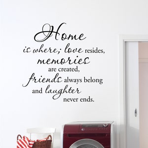 Home where love resides decal, memories and friends wall decal, Home Wall Quote, Laughter never ends wall decal image 3