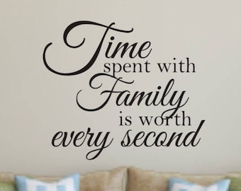 Pegatina De Vinilo Para Pared: 'El Tiempo Que Pasas Con La Familia Vale Cada Segundo' - Moderna