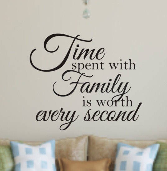 Wall Decal Quote Time spent with family is worth every | Etsy