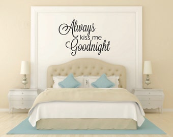 Siempre me besa buenas noches vinilo etiqueta de pared, Goodnight pared pegatina, siempre me besa buenas noches pared aferrado, besarme buena calcomanía de pared de buenas noches